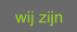 wij zijn